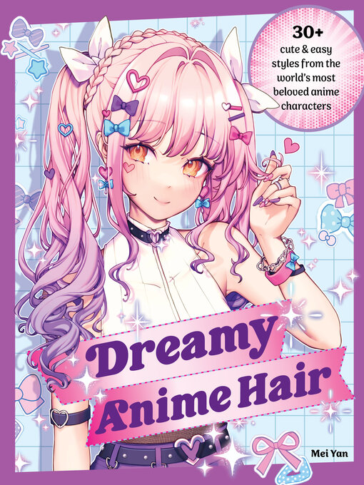 Title details for Dreamy Anime Hair by Mei Yan - Available